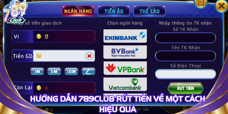 huong-dan-789club-rut-tien-ve-mot-cach-hieu-qua